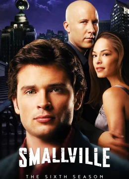 Xem Phim Thị Trấn Smallville (Phần 6) Vietsub HD Online