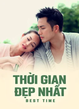 Xem Phim Thời Gian Đẹp Nhất Vietsub HD Online