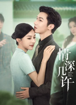 Xem Phim Tình Thâm Mấy Phần Vietsub HD Online