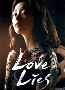 Xem Phim Tình Yêu Giả Dối Vietsub HD Online