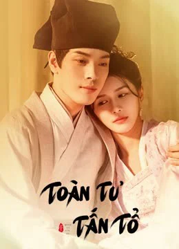 Xem Phim Toàn Tư Tấn Tổ Vietsub HD Online