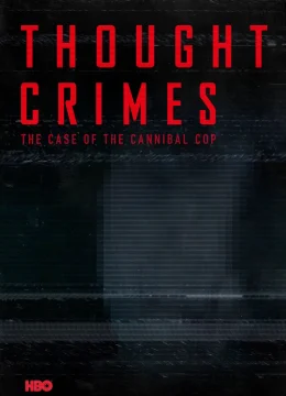 Xem Phim Tội Ác Trong Tư Tưởng: Vụ Án Của Viên Cảnh Sát Ăn Thịt Người Vietsub HD Online