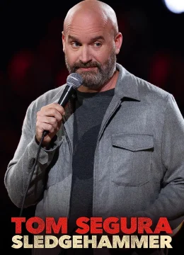 Xem Phim Tom Segura: Búa tạ Vietsub HD Online