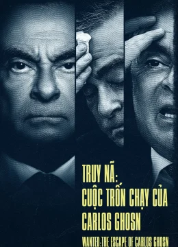 Xem Phim Truy Nã: Cuộc Trốn Chạy Của Carlos Ghosn Vietsub HD Online