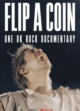 Xem Phim Tung đồng xu: Phim tài liệu ONE OK ROCK Vietsub HD Online