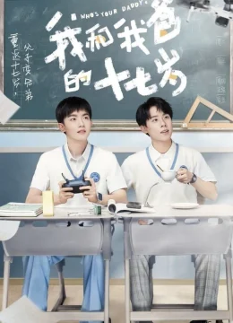 Xem Phim Tuổi 17 Của Tôi Và Bố Vietsub HD Online