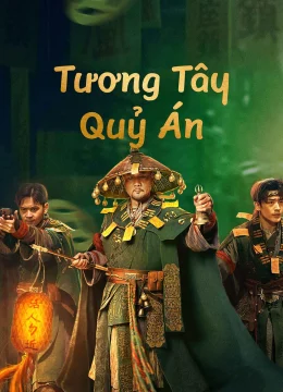 Xem Phim Tương Tây Quỷ Án Vietsub HD Online