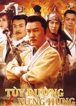 Tùy Đường Anh Hùng (Phần 1)
