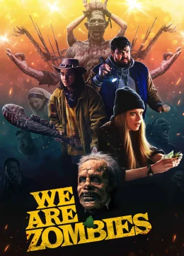 Xem Phim We Are Zombies Vietsub HD Online