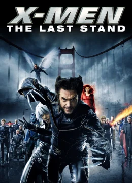 Xem Phim X-Men 3: Phán Xét Cuối Cùng Vietsub HD Online