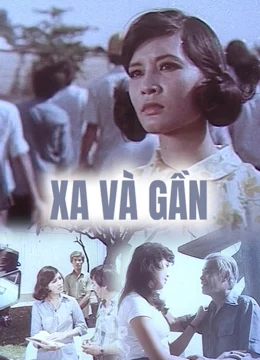 Xem Phim Xa Và Gần Vietsub HD Online