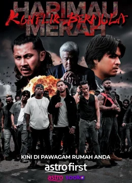 Xem Phim Xích Hổ: Cuộc Chiến Bắt Đầu (Harimau Merah: Konflik Bermula) Vietsub HD Online