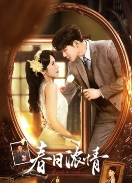 Xem Phim Xuân Nhật Nùng Tình Vietsub HD Online