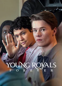 Xem Phim Young Royals Forever Vietsub HD Online