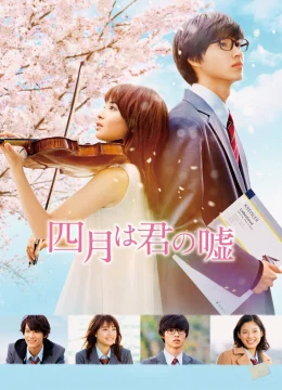 Xem Phim Your Lie in April Vietsub HD Online