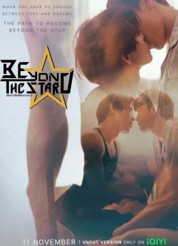 Beyond The Star: Con Đường Tình Yêu Chinh Phục Vì Sao
