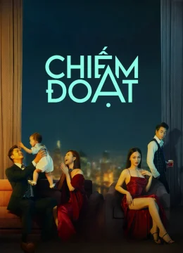 Xem Phim Chiếm Đoạt Vietsub HD Online