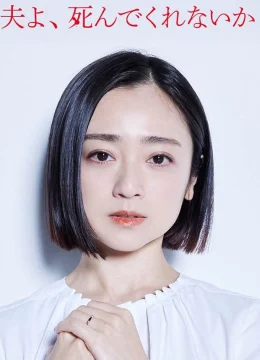 Xem Phim Chồng À, Làm Ơn Chết Đi Vietsub HD Online