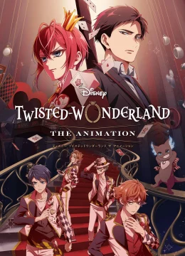 Disney Twisted-Wonderland: The Animation