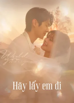 Xem Phim Hãy Lấy Em Đi Vietsub HD Online