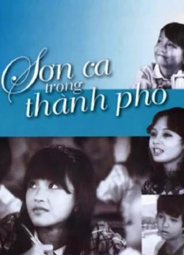 Xem Phim Sơn Ca Trong Thành Phố Vietsub HD Online