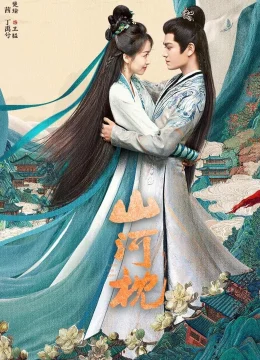 Xem Phim Sơn Hà Chẩm Vietsub HD Online