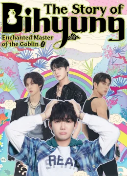 The Story of Bihyung: Enchanted Master of the Goblin