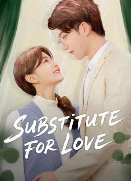 Xem Phim Thế Thân Vì Tình Yêu Vietsub HD Online