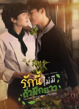 Xem Phim Tình Yêu Này Không Có Đậu Đũa Vietsub HD Online