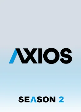 Xem Phim Axios (Phần 2) Vietsub HD Online