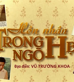 Hôn Nhân Trong Ngõ Hẹp