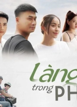 Xem Phim Làng Trong Phố Vietsub HD Online