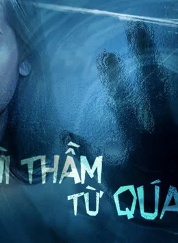 Xem Phim Lời Thì Thầm Từ Quá Khứ Vietsub HD Online