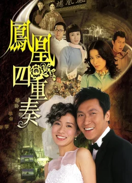 Xem Phim Phượng Hoàng Tứ Trọng Tấu Vietsub HD Online