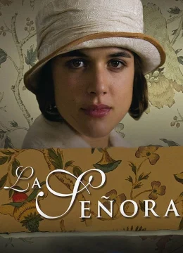 Xem Phim Quý Bà (La Señora) Vietsub HD Online