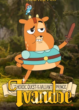 Xem Phim Sứ Mệnh Anh Hùng Của Hoàng Tử Dũng Cảm Ivandoe (Phần 2) Vietsub HD Online