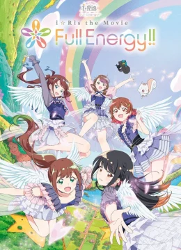 Xem Phim i☆Ris the Movie – Full Energy!! Vietsub HD Online