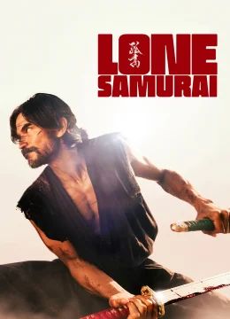 Xem Phim Lone Samurai Vietsub HD Online