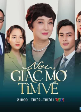 Xem Phim Nơi Giấc Mơ Tìm Về Vietsub HD Online