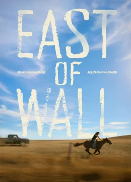 Xem Phim Phía Đông của Wall Vietsub HD Online