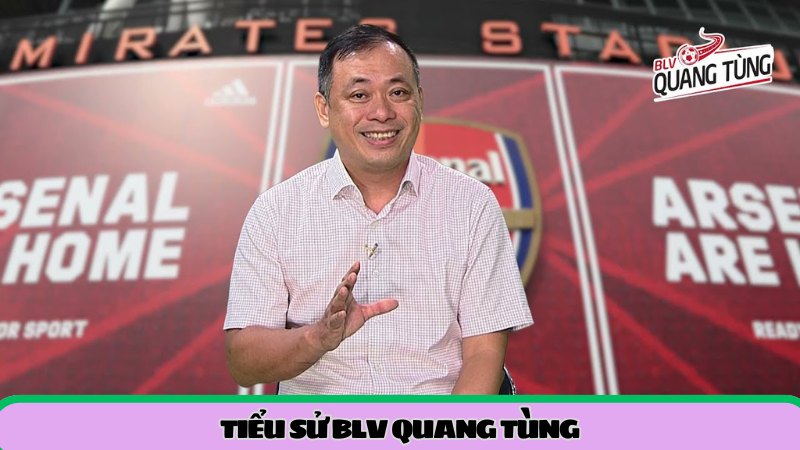 Tiểu sử BLV Quang Tùng