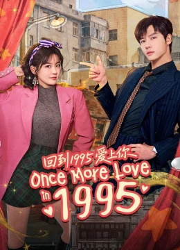 Xuyên Không Về 1995 Để Yêu Anh