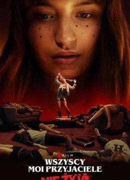 Xem Phim Bạn Tôi Chết Cả Rồi (Wszyscy moi przyjaciele nie żyją) Vietsub HD Online