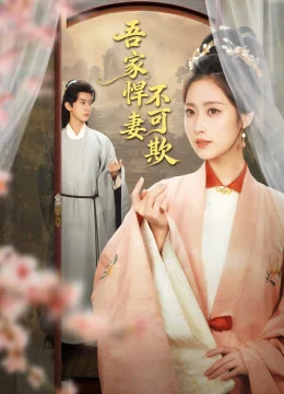 Xem Phim Hãn Thê Nhà Tôi Không Dễ Chọc Vietsub HD Online