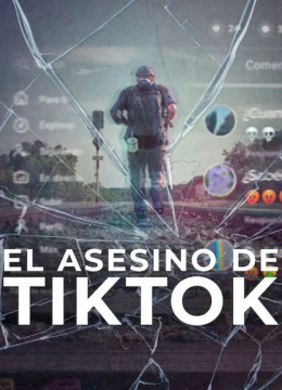 Xem Phim Kẻ Sát Nhân TikTok (El asesino de TikTok) Vietsub HD Online