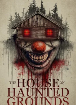 Xem Phim Ngôi Nhà Trên Mảnh Đất Ma Ám Vietsub HD Online